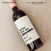 Wine For My Therapist. Best Friend. Wine Label